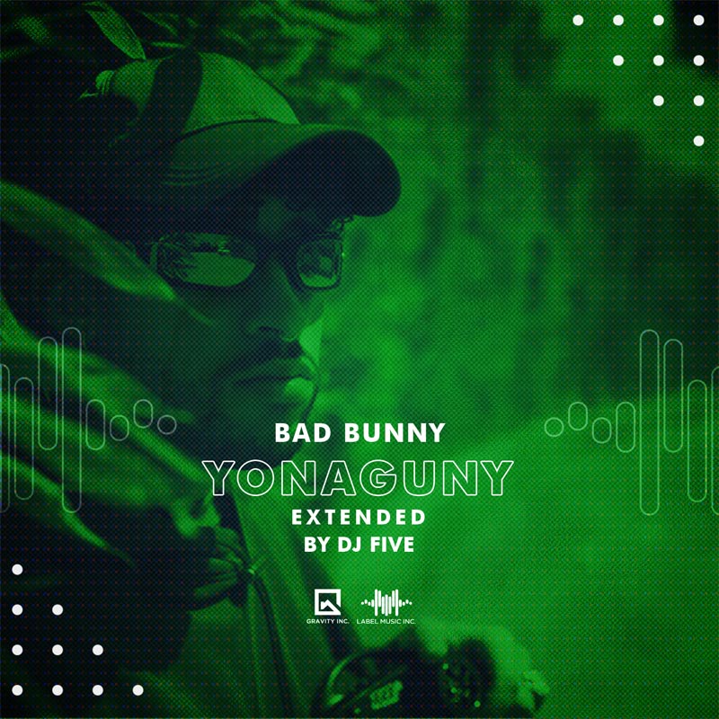 Bad Bunny – Yonaguni [Extended By Dj Five LMI]