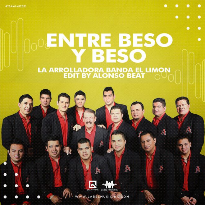 La Arrolladora Banda El Limón – Entre Beso y Beso [Edit By Alonso Beat LMI]