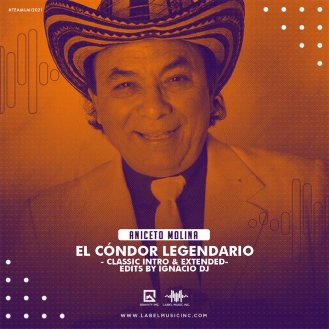 Aniceto Molina – El Cóndor Legendario [Edits By IgnacioDj LMI]