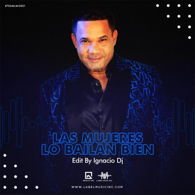 Los Toros Band – Las Mujeres Lo Bailan Bien [Edit By IgnacioDj LMI]