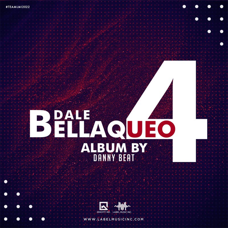 Dale Bellaqueo Volumen 4 By Danny Beat