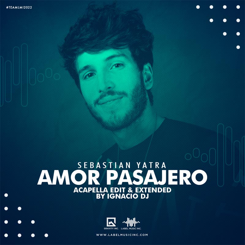 Sebastian Yatra – Amor Pasajero [Edits By IgnacioDj LMI]