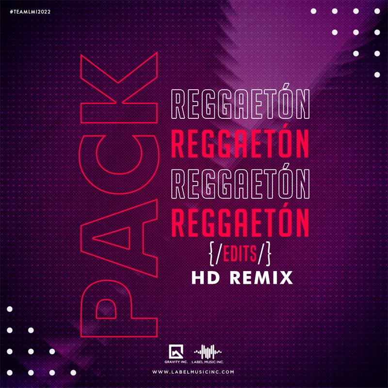 Pack Reggaetón Edits By HD Remix