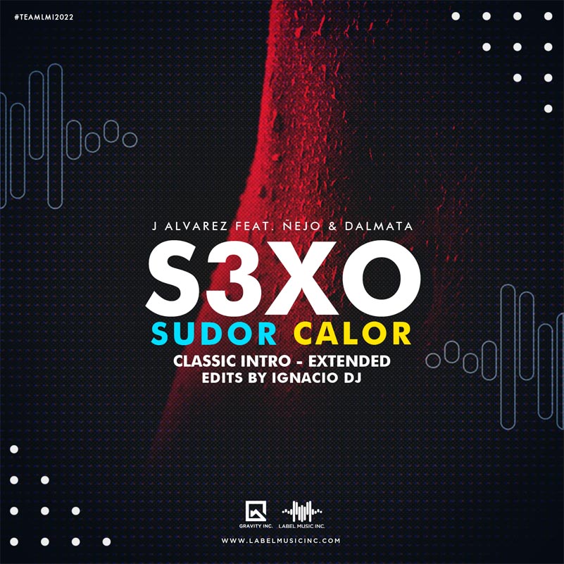 J Alvarez Feat. Ñejo & Dalmata – Sexo, Sudor Y Calor [Edits By IgnacioDj LMI]