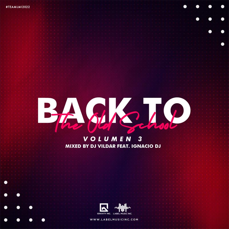 Back To The Old School Vol.3 By Dj Vildar Feat. IgnacioDj LMI