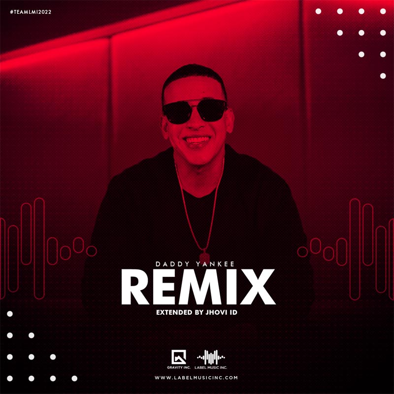 Daddy Yankee – Remix [Extended By Jhovi ID LMI]