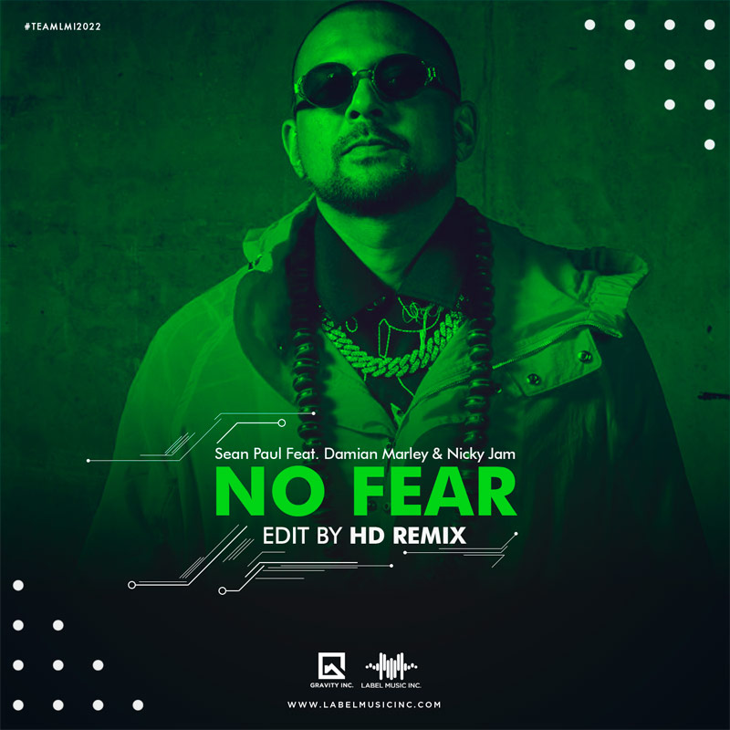 Sean Paul Feat. Damian Marley & Nicky Jam – No Fear [Edit By HD Remix LMI]