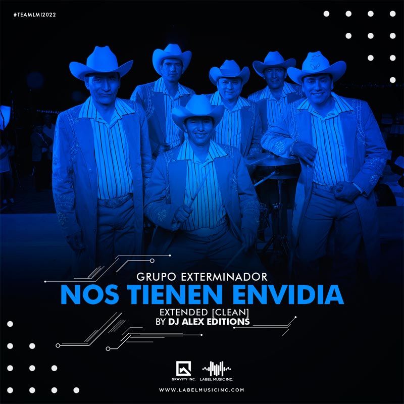 Grupo Exterminador – Nos Tienen Envidia [Extended Clean By Dj Alex Editions LMI]