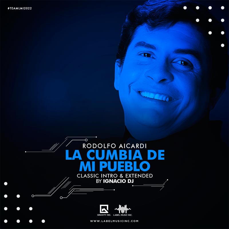 Rodolfo Aicardi – La Cumbia De Mi Pueblo [Edits By IgnacioDj LMI]
