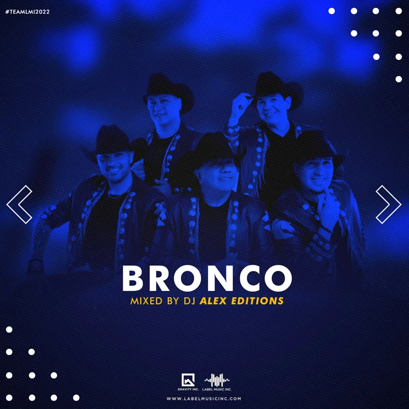 Bronco Mixed By Dj Alex Editions LMI