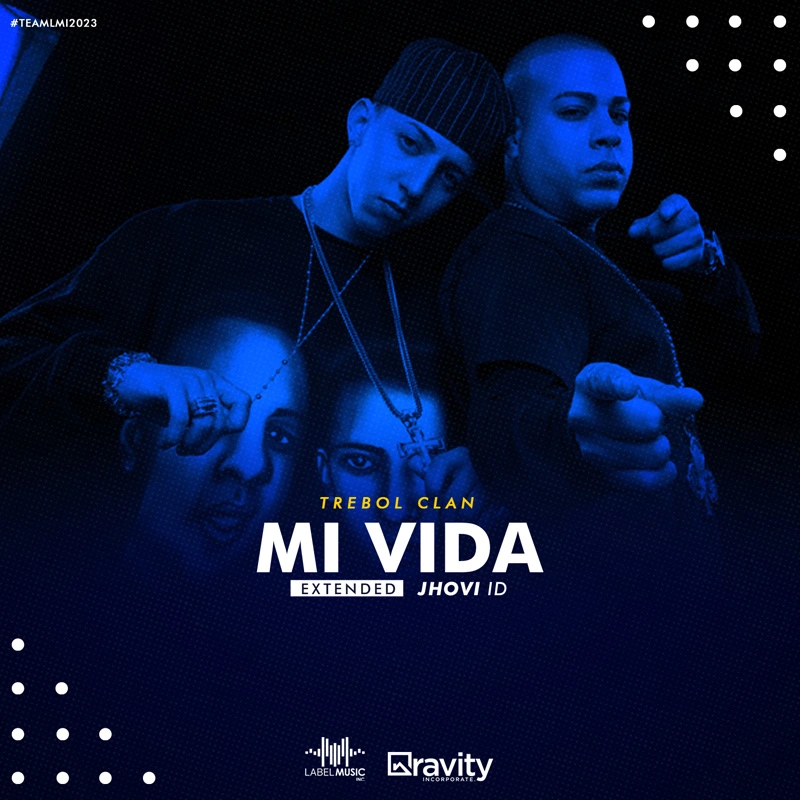 Trebol Clan – Mi Vida [Extended By Jhovi ID]