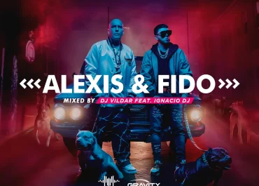 Alexis & Fido Mixed By Dj Vildar Feat. IgnacioDj LMI